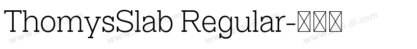 ThomysSlab Regular字体转换